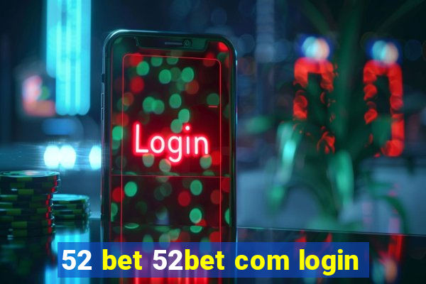 52 bet 52bet com login